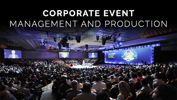 Corporate Event Management and Production